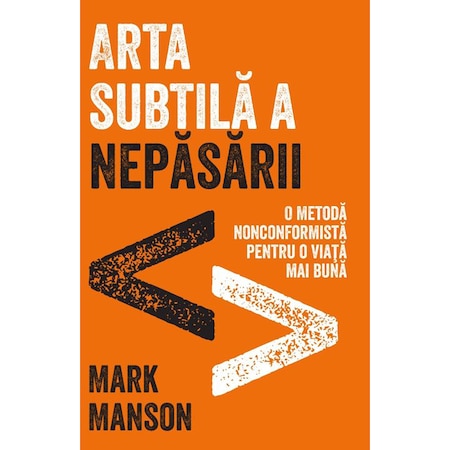 Coperta cărții Arta subtilă a nepăsării de Mark Manson